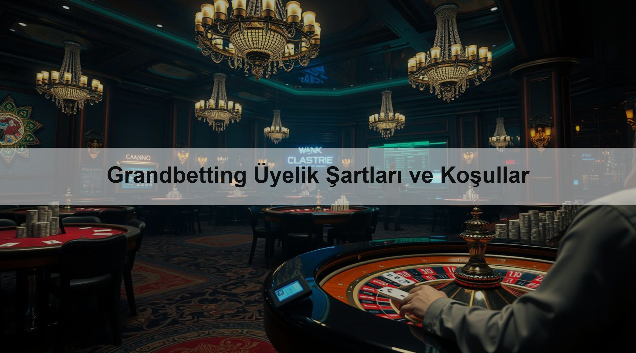Grandbetting Üyelik Şartları ve Koşullar 1 Grandbetting Üyelik Şartları ve Koşullar