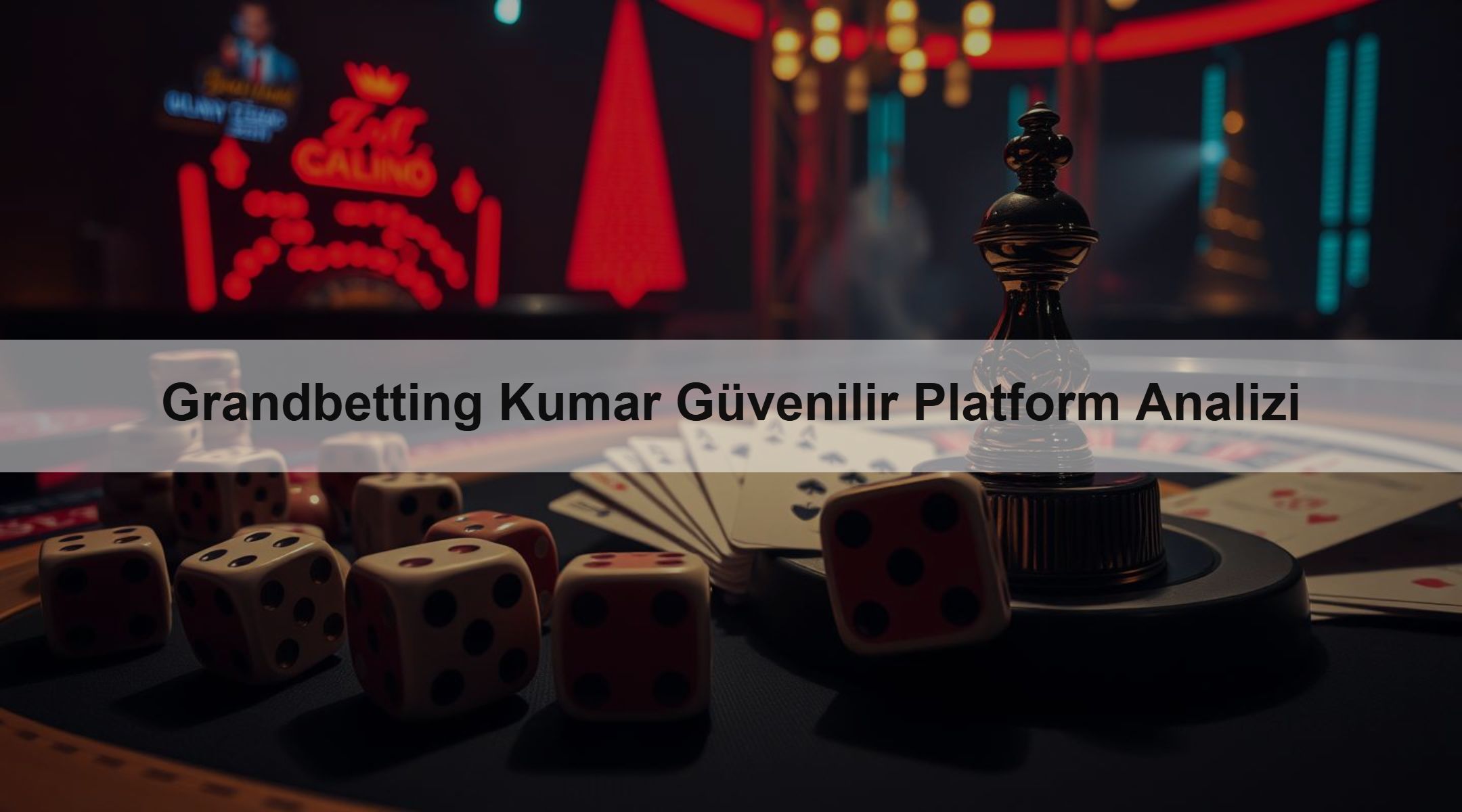 Grandbetting Kumar Güvenilir Platform Analizi 1 Grandbetting Kumar Güvenilir Platform Analizi