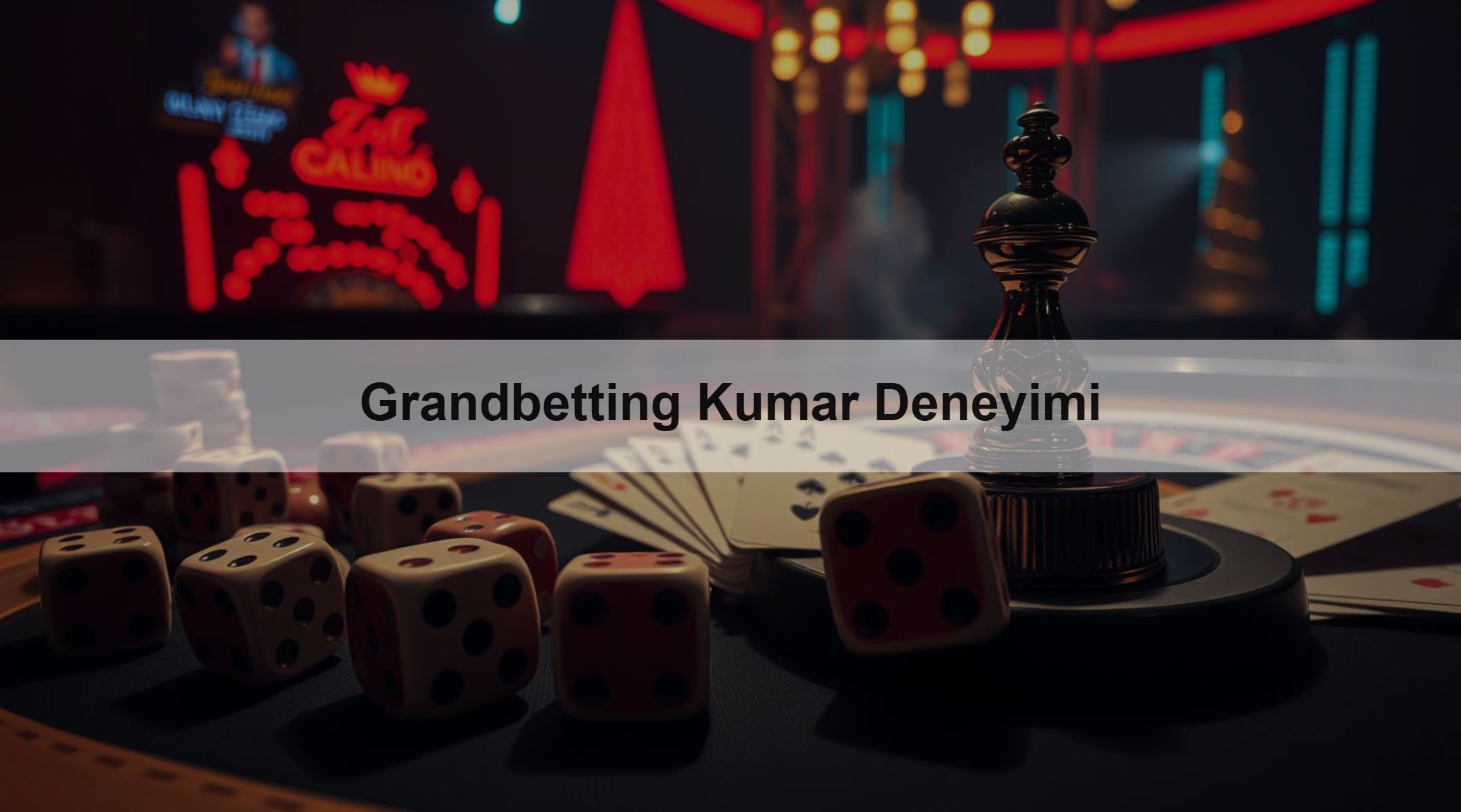 Grandbetting Kumar Deneyimi 1 Grandbetting Kumar Deneyimi