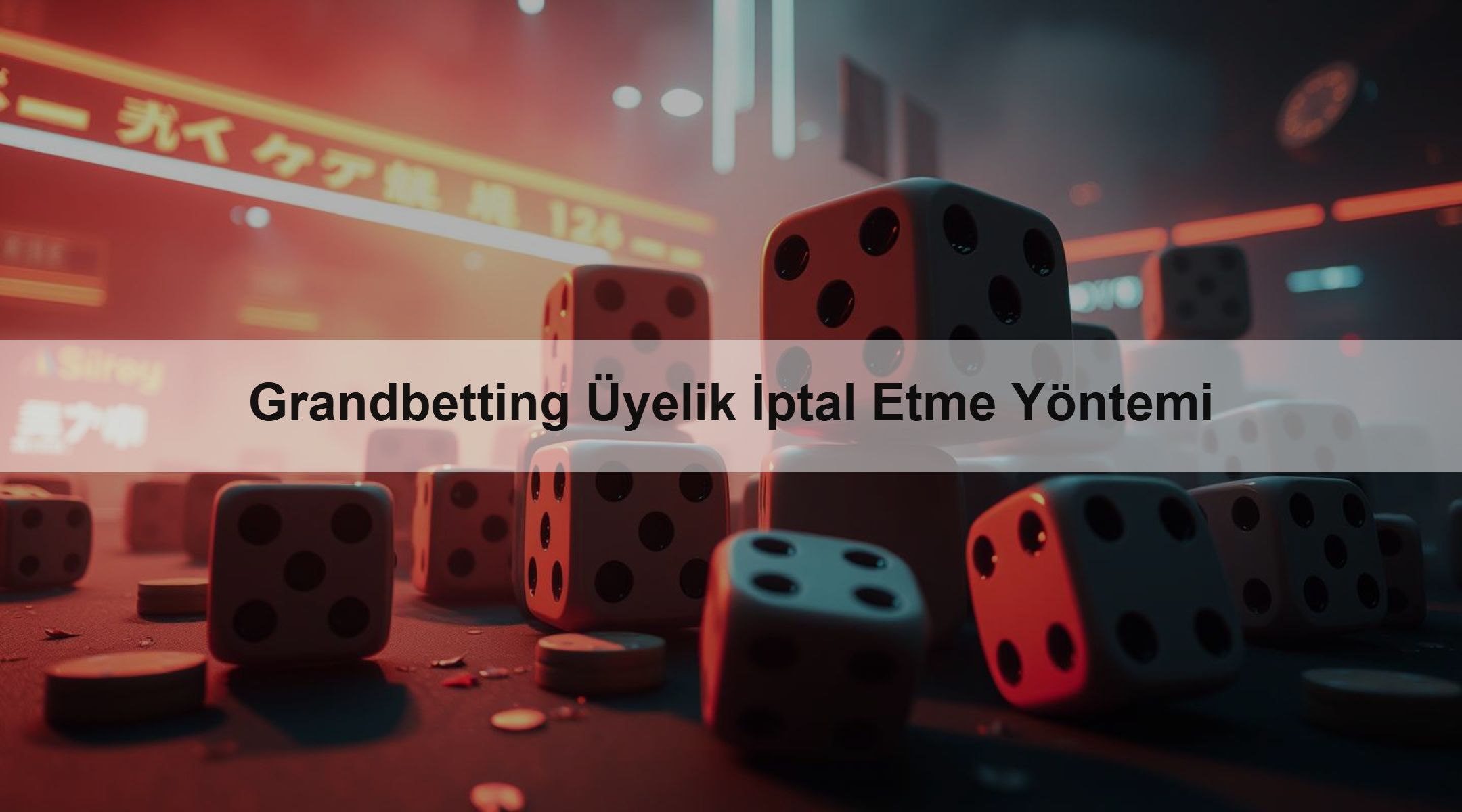 Grandbetting Üyelik İptal Etme Yöntemi 1 Grandbetting Üyelik İptal Etme Yöntemi