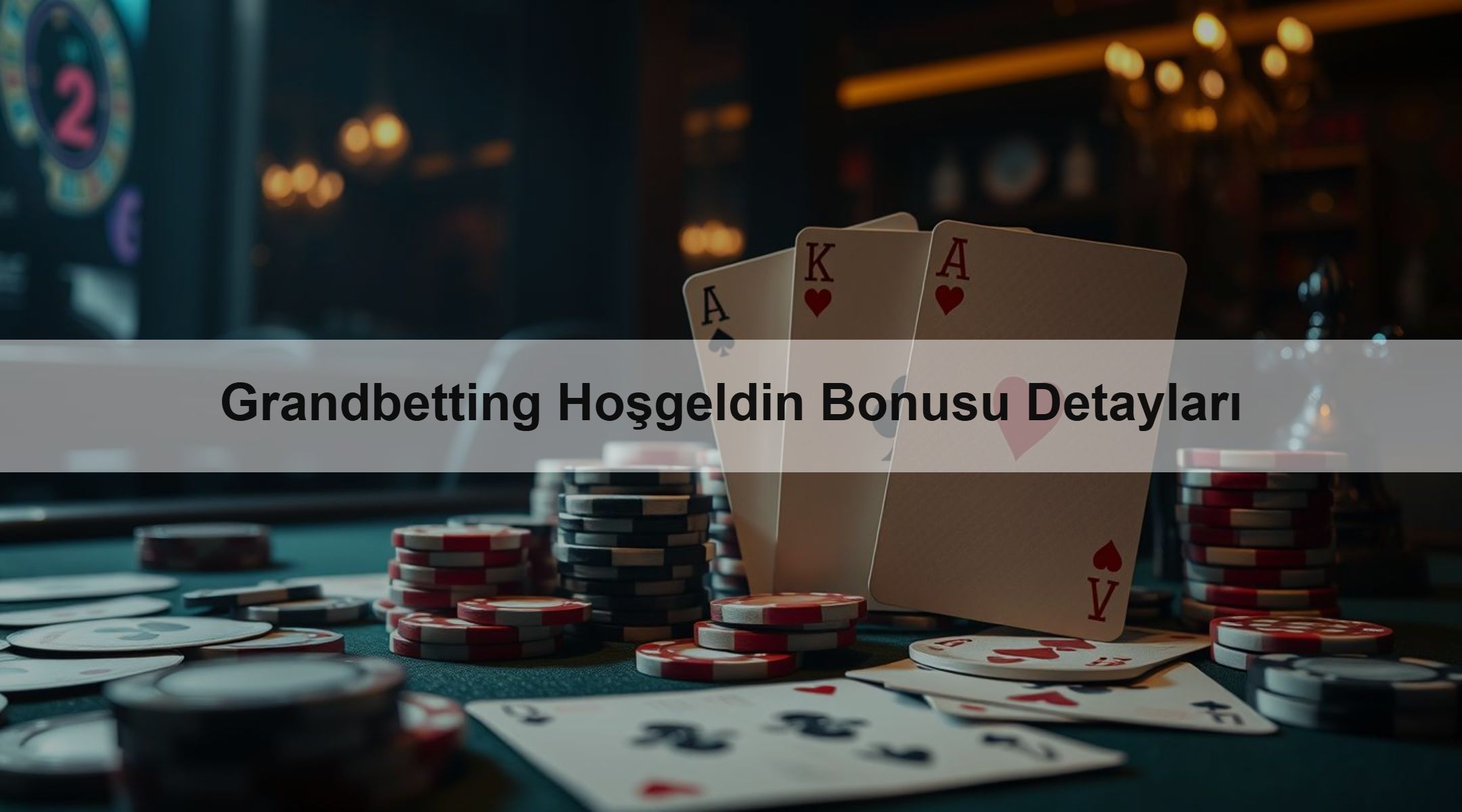 Grandbetting Hoşgeldin Bonusu Detayları 1 Grandbetting Hoşgeldin Bonusu Detayları
