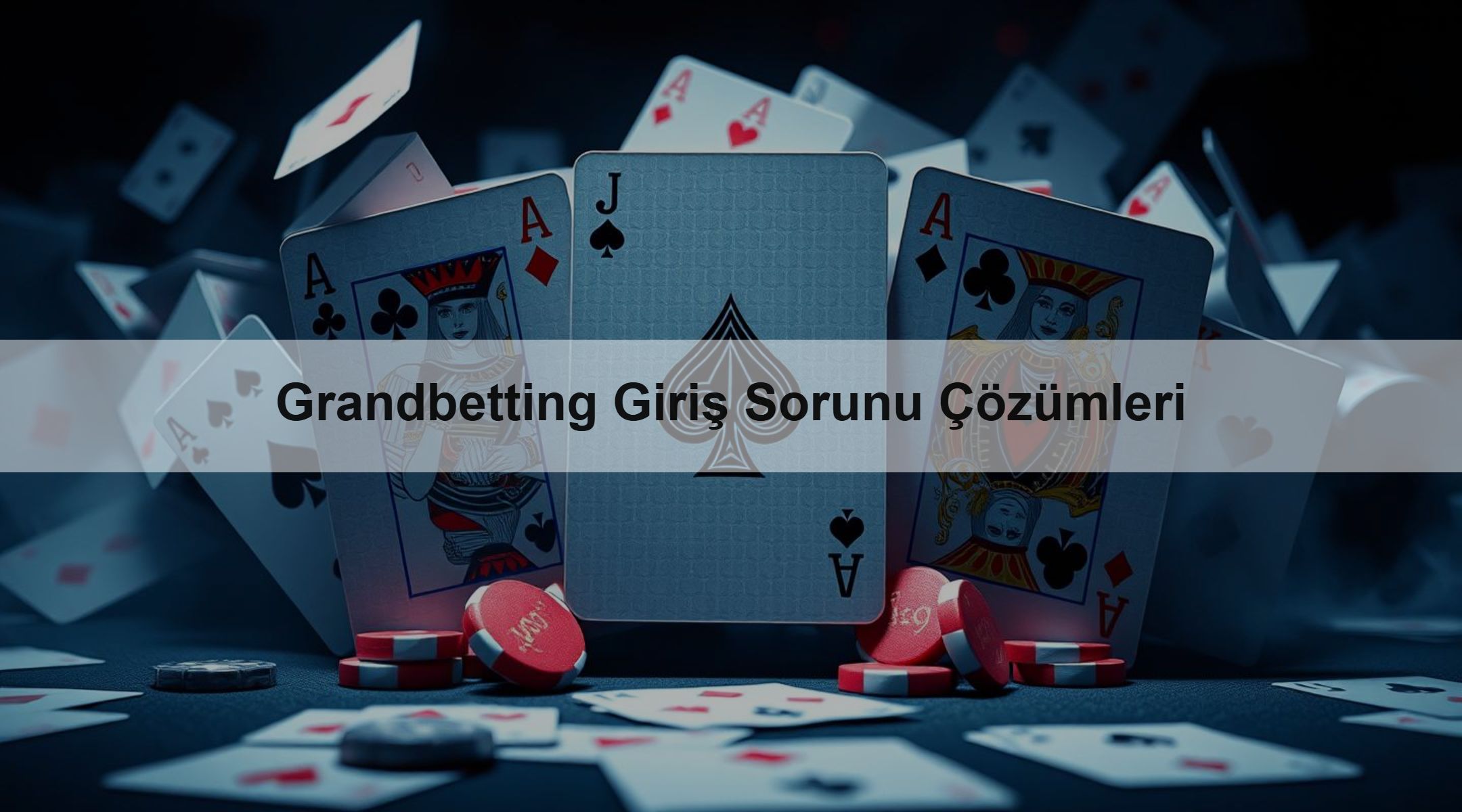 Grandbetting Giriş Sorunu Çözümleri 1 Grandbetting Giriş Sorunu Çözümleri