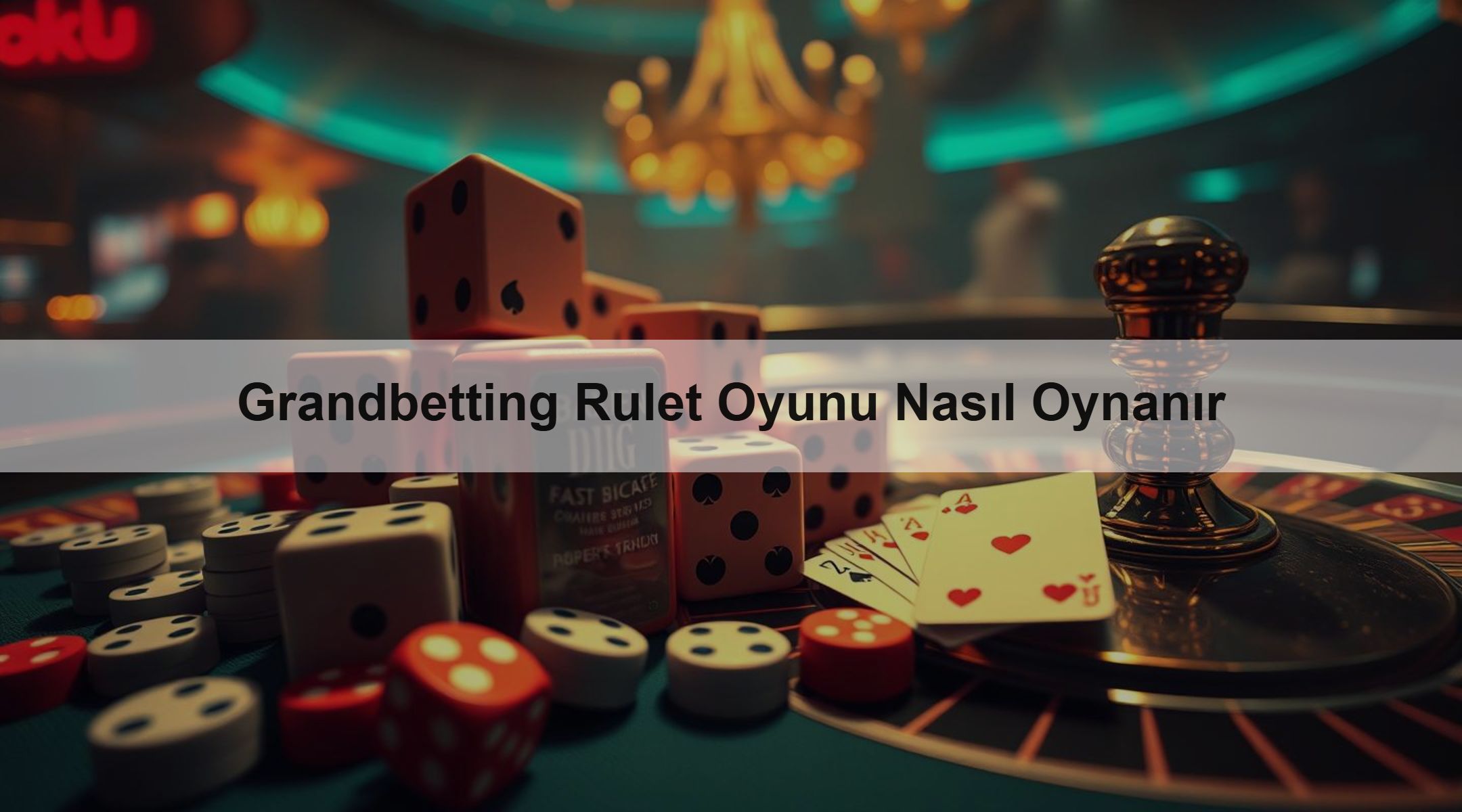 Grandbetting Rulet Oyunu Nasıl Oynanır 1 Grandbetting Rulet Oyunu Nasıl Oynanır